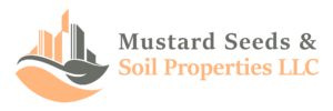 Mustard Seed & Soil Properties LLC